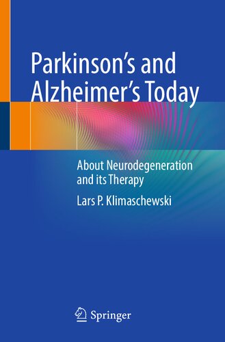 Parkinson's and Alzheimer's Today: About Neurodegeneration and its Therapy 2022