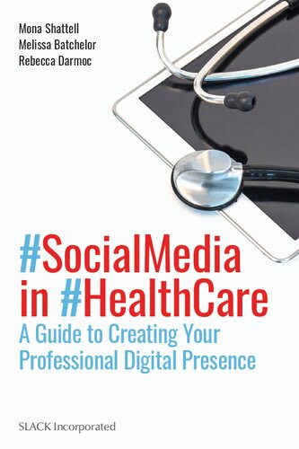 Social Media in Health Care: A Guide to Creating Your Professional Digital Presence 2022