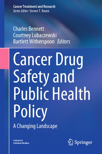 Cancer Drug Safety and Public Health Policy: A Changing Landscape 2022