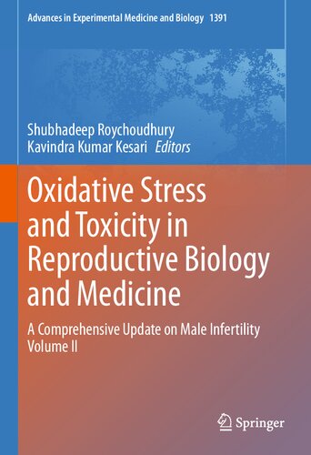 Oxidative Stress and Toxicity in Reproductive Biology and Medicine: A Comprehensive Update on Male Infertility Volume II 2023