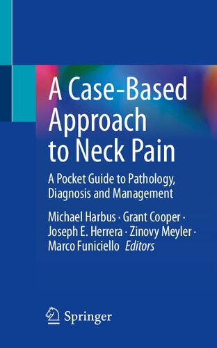 A Case-Based Approach to Neck Pain: A Pocket Guide to Pathology, Diagnosis and Management 2022