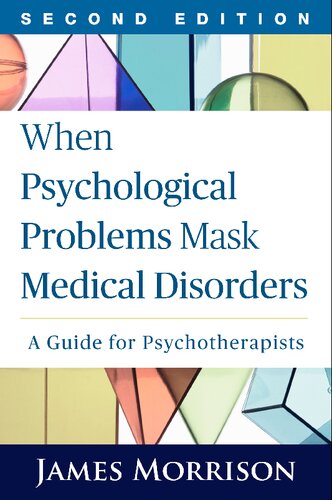 When Psychological Problems Mask Medical Disorders, Second Edition: A Guide for Psychotherapists 2015