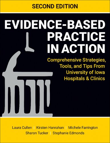 Evidence-Based Practice in Action: Comprehensive Strategies, Tools, and Tips From University of Iowa Hospitals & Clinics, Second Edition 2022