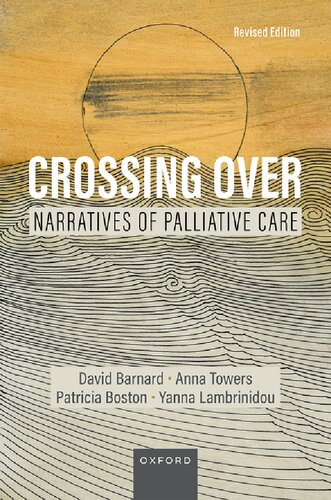 Crossing Over: Narratives of Palliative Care, Revised Edition 2022