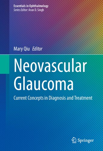 Neovascular Glaucoma: Current Concepts in Diagnosis and Treatment 2022