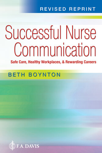 Successful Nurse Communication Revised Reprint: Safe Care, Healthy Workplaces & Rewarding Careers 2022