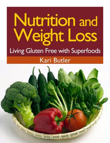 Nutrition and Weight Loss: Living Gluten Free with Superfoods 2017