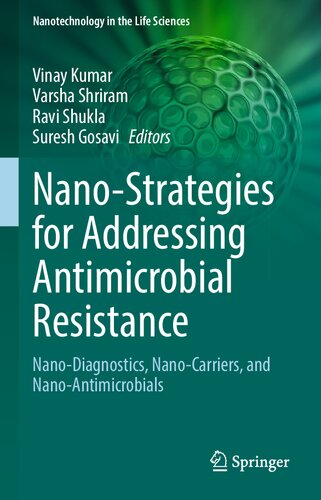 Nano-Strategies for Addressing Antimicrobial Resistance: Nano-Diagnostics, Nano-Carriers, and Nano-Antimicrobials 2022