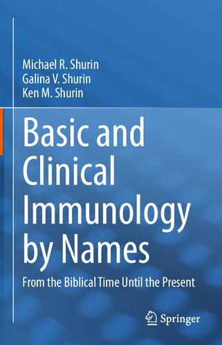 Basic and Clinical Immunology by Names: From the Biblical Time Until the Present 2023