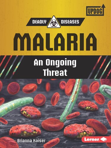 Malaria: An Ongoing Threat 2021
