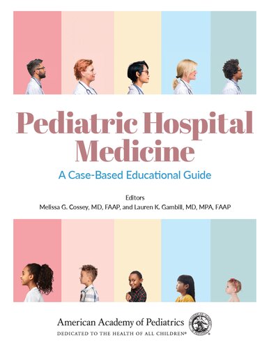 Pediatric Hospital Medicine: A Case-Based Educational Guide 2022