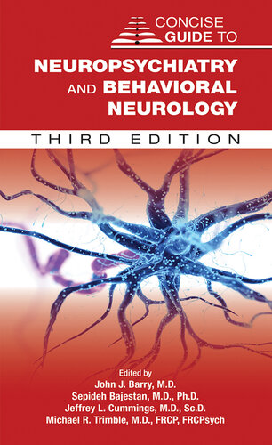 Concise Guide to Neuropsychiatry and Behavioral Neurology, Third Edition 2022