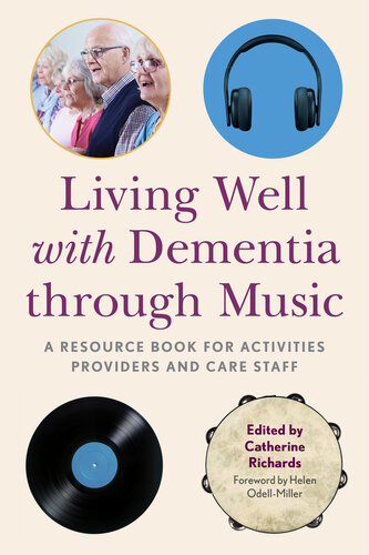 زندگی خوب با زوال عقل از طریق موسیقی: کتاب مرجع برای ارائه دهندگان فعالیت و کارکنان مراقبت