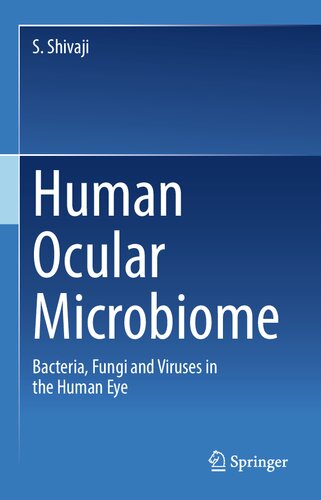 Human Ocular Microbiome: Bacteria, Fungi and Viruses in the Human Eye 2022