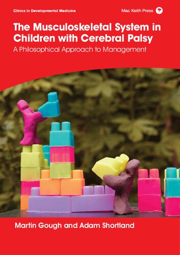 The Musculoskeletal System in Children with Cerebral Palsy: A Philosophical Approach to Management 2022
