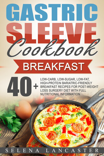 Gastric Sleeve Cookbook: Breakfast: Effortless Bariatric Cooking, #4 2017