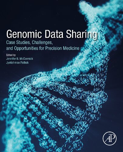 Genomic Data Sharing: Case Studies, Challenges, and Opportunities for Precision Medicine 2022