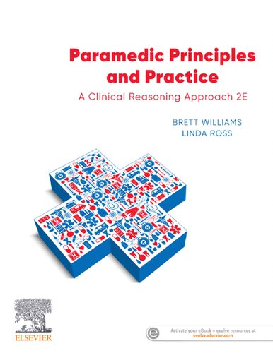 Paramedic Principles and Practice: A Clinical Reasoning Approach 2020
