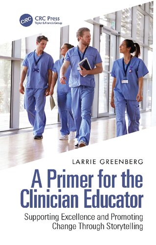 A Primer for the Clinician Educator: Supporting Excellence and Promoting Change Through Storytelling 2022
