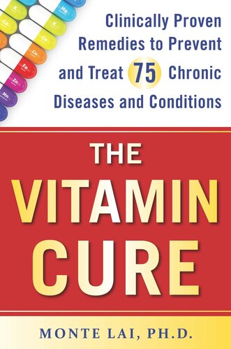 The Vitamin Cure: Clinically Proven Remedies to Prevent and Treat 75 Chronic Diseases and Conditions 2018