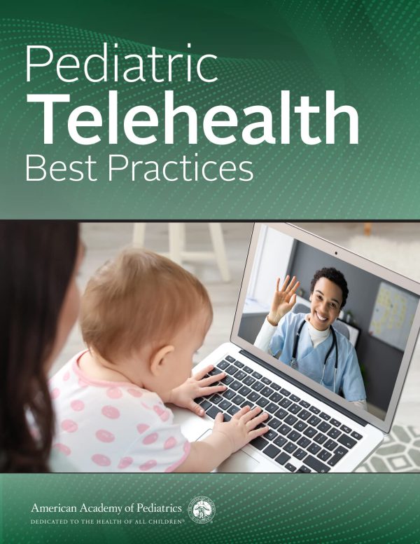 Pediatric Telehealth Best Practices 2022