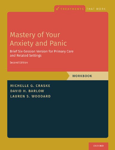 Mastery of Your Anxiety and Panic: Brief Six-Session Version for Primary Care and Related Settings 2022