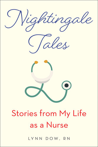 Nightingale Tales: Stories from My Life as a Nurse 2017