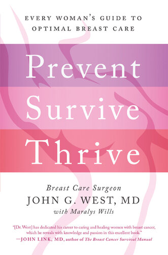Prevent, Survive, Thrive: Every Woman's Guide to Optimal Breast Care 2016