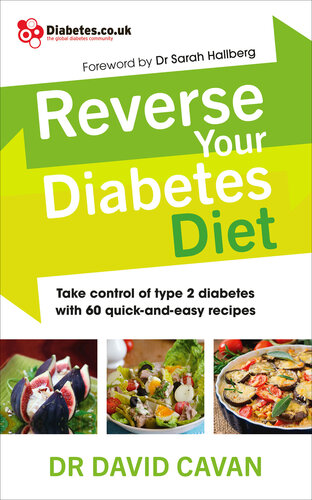 رژیم دیابتی خود را معکوس کنید: برنامه غذایی جدید برای کنترل دیابت نوع 2، با 60 دستور العمل سریع و آسان