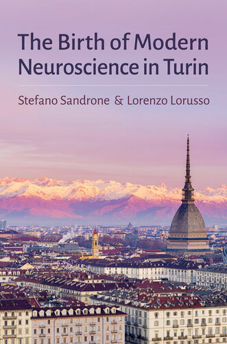 The Birth of Modern Neuroscience in Turin 2022