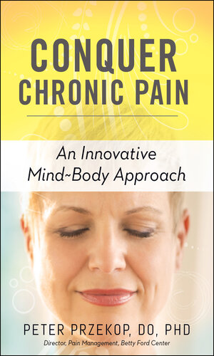 Conquer Chronic Pain: An Innovative Mind-Body Approach 2015
