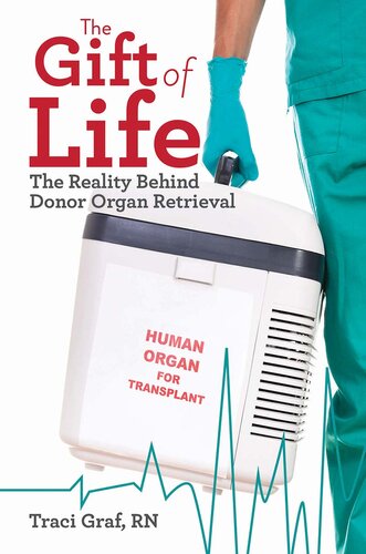 The Gift of Life: The Reality Behind Donor Organ Retrieval 2014