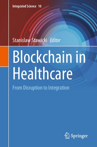 Blockchain in Healthcare: From Disruption to Integration 2023