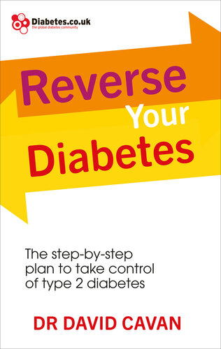 Reverse Your Diabetes: The Step-by-Step Plan to Take Control of Type 2 Diabetes 2014