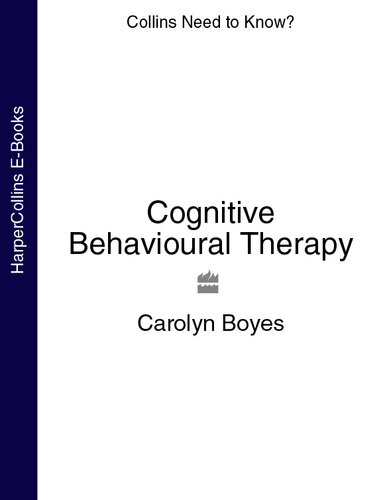 Cognitive Behavioural Therapy (Collins Need to Know?) 2014