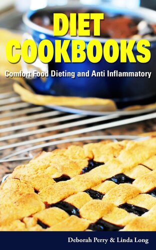 Diet Cookbooks: Comfort Food Dieting and Anti Inflammatory 2017