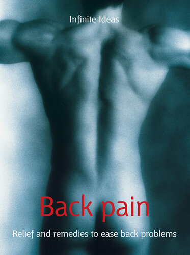 Back pain: Relief and remedies to ease back pain 2011
