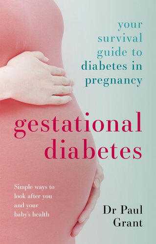 Gestational Diabetes: Your Survival Guide To Diabetes In Pregnancy 2016