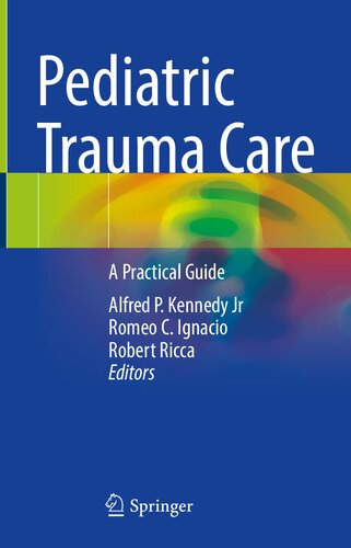 Pediatric Trauma Care: A Practical Guide 2023