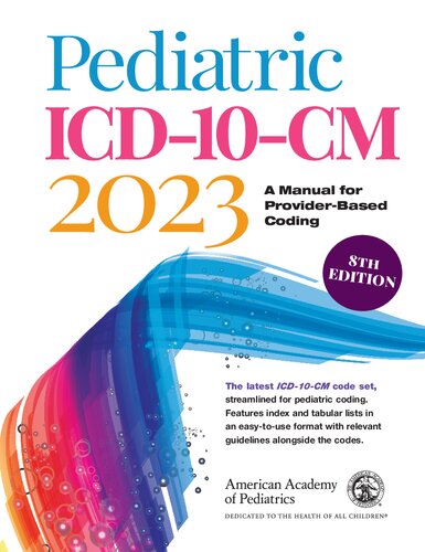 Pediatric ICD-10-CM 2023: A Manual for Provider-Based Coding 2022