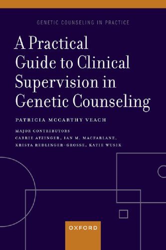 A Practical Guide to Clinical Supervision in Genetic Counseling 2023