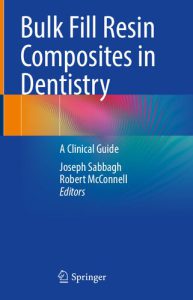 Bulk Fill Resin Composites in Dentistry: A Clinical Guide 2023