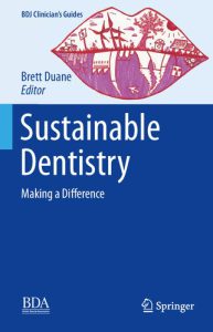 Sustainable Dentistry: Making a Difference 2023