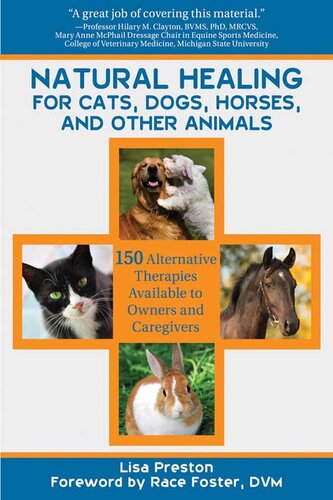 درمان های طبیعی برای گربه ها، سگ ها، اسب ها و سایر حیوانات: 150 درمان جایگزین موجود برای صاحبان و مراقبان.