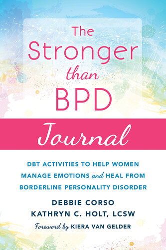 The Stronger Than BPD Journal: DBT Activities to Help Women Manage Emotions and Heal from Borderline Personality Disorder 2018
