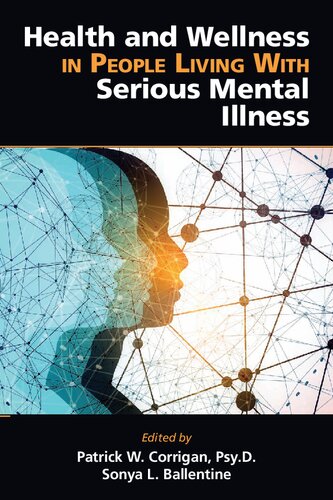 Health and Wellness in People Living With Serious Mental Illness 2021