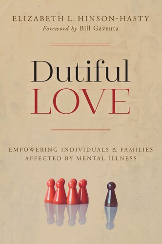 Dutiful Love: Empowering Individuals and Families Affected by Mental Illness 2021