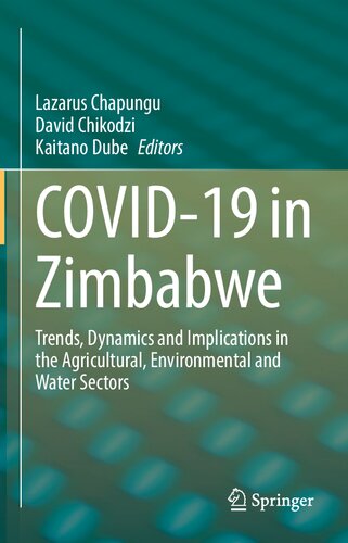 COVID-19 in Zimbabwe: Trends, Dynamics and Implications in the Agricultural, Environmental and Water Sectors 2023