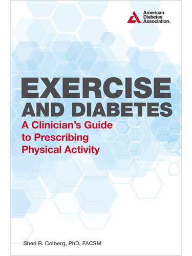 Exercise and Diabetes: A Clinician's Guide to Prescribing Physical Activity 2013