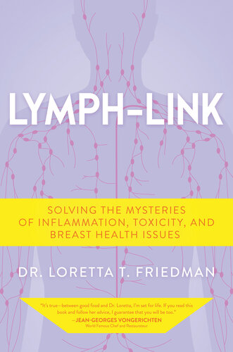 Lymph-Link: Solving the Mysteries of Inflammation, Toxicity, and Breast Health Issues 2022